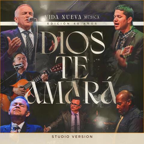 Dios Te Amará (Studio Version)