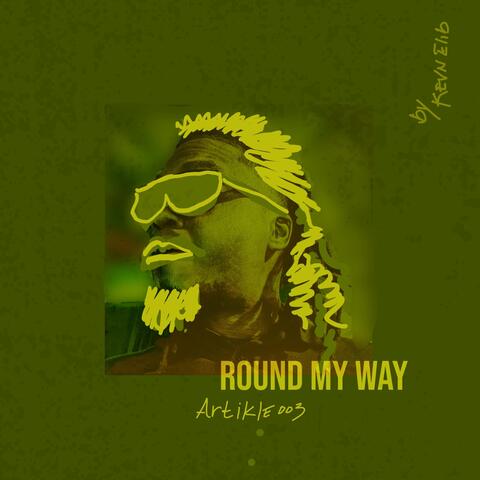 Artikle 003 Round My Way (Lofi Project)