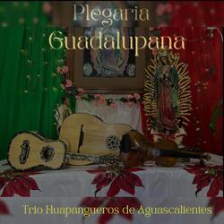 Plegaria Guadalupana (Cuates Castilla)