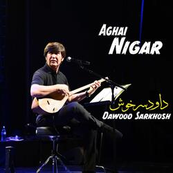 Aghai Nigar (Live)