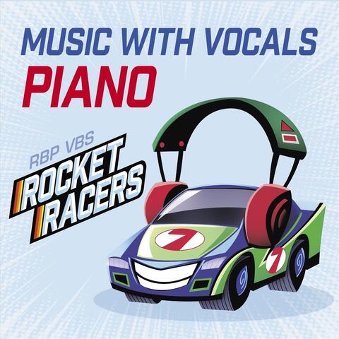 Rocket Racers: Music with Vocals (Piano)