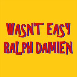 Wasn't Easy
