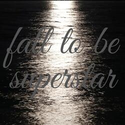 Fall to Be Superstar