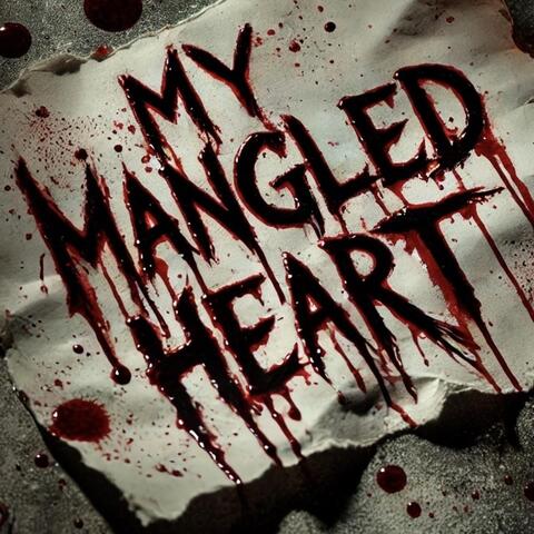 My Mangled Heart