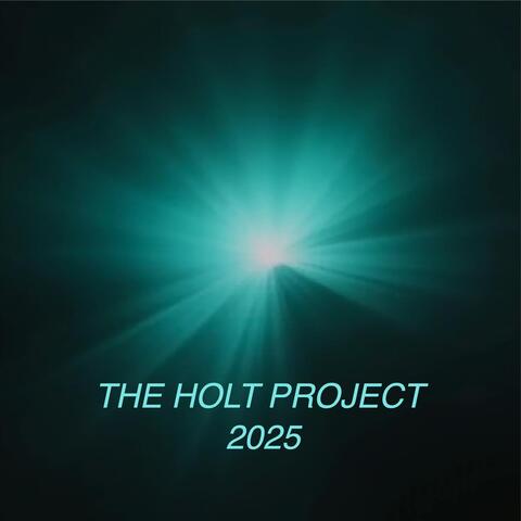 The Holt Project 2025
