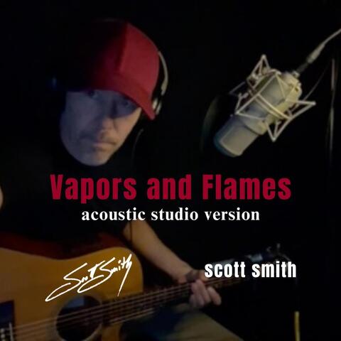Vapors and Flames (Acoustic Studio Version)