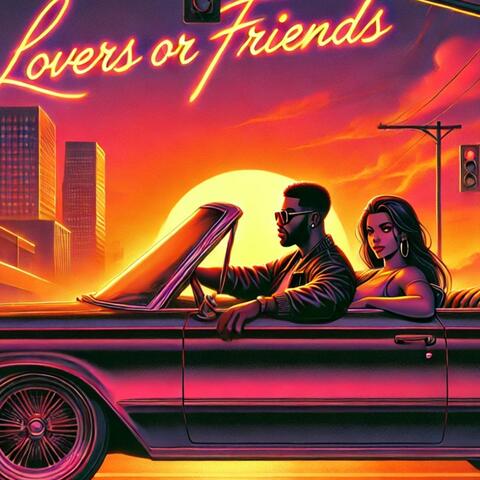 Lovers or Friends