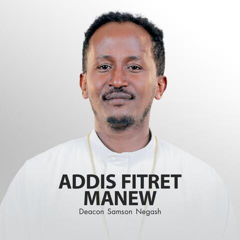 Addis Fitret Manew