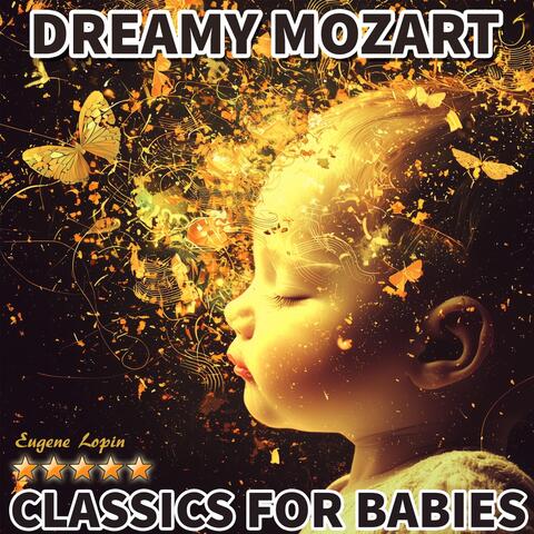 Dreamy Mozart: Classics for Babies