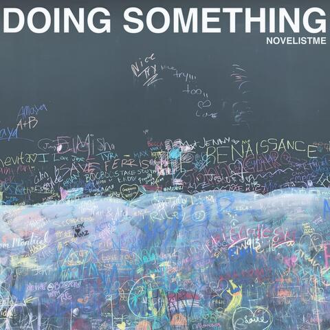 Doing Something