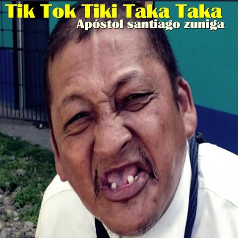 Tik Tok Tiki Taka Taka