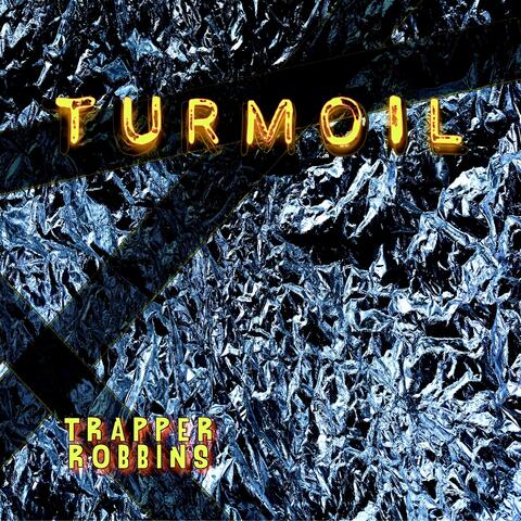 Turmoil