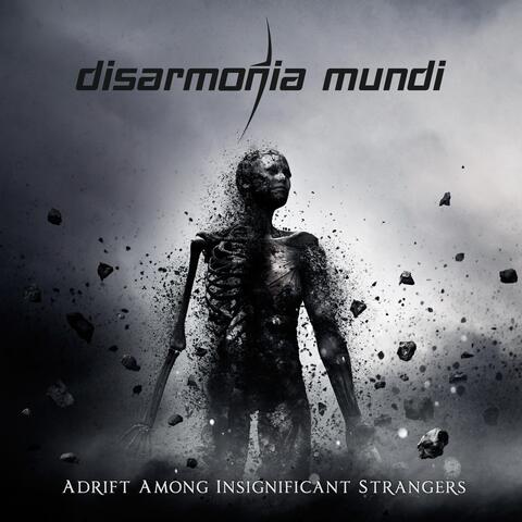 Adrift Among Insignificant Strangers
