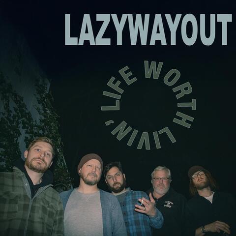 Life Worth Livin'