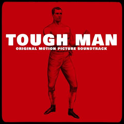 Tough Man (Original Motion Picture Soundtrack)