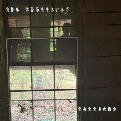 the Shattered sessions