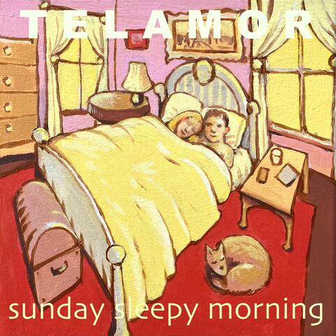 Sunday Sleepy Morning
