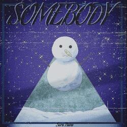 Somebody