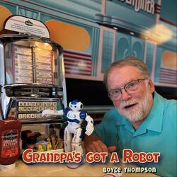 Grandpa's Got a Robot