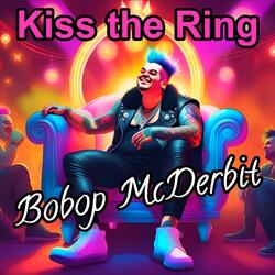 Kiss the Ring (You'll Never Make It in This Scene) [Zoot Suit]