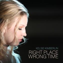 Right Place Wrong Time
