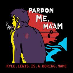 Pardon Me, Ma'am