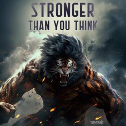 Stronger Than You Think