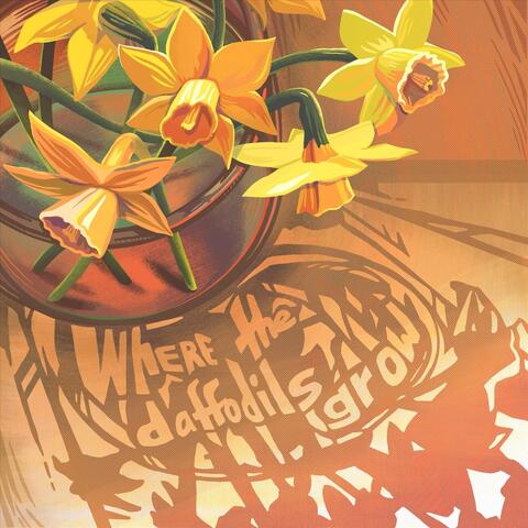 Where the Daffodils Grow
