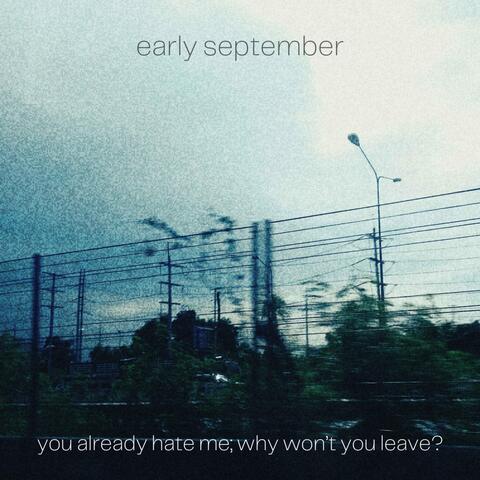 you already hate me; why won't you leave?