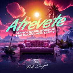 Atrevete (Afro House Boss of the Block Mix)