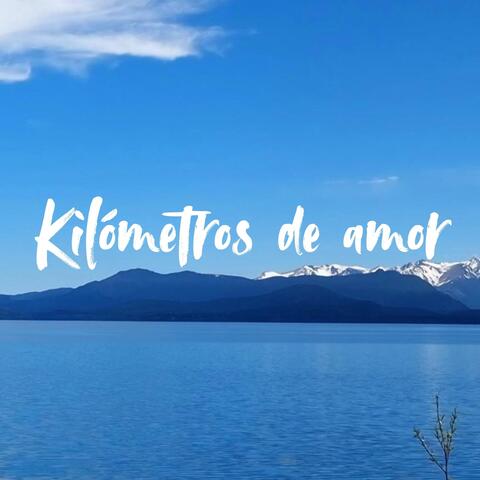 Kilómetros De Amor