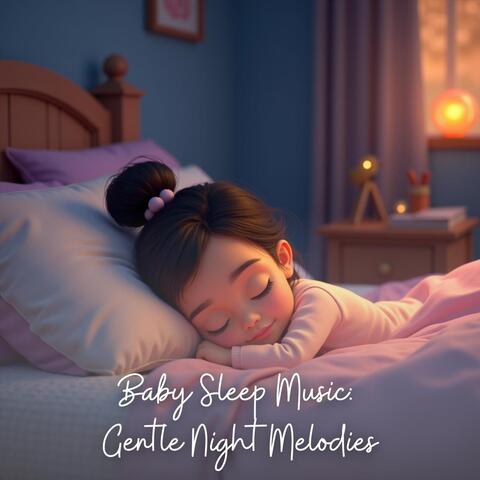 Baby Sleep Music: Gentle Night Melodies