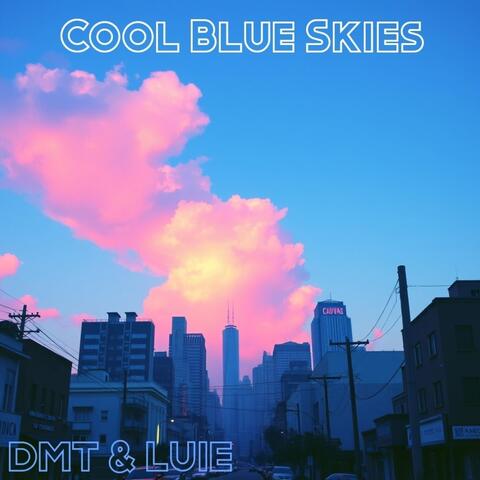 Cool Blue Skies