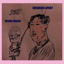Breaking Apart (Nevoy Remix)