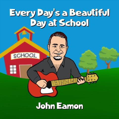 Every Day's a Beautiful Day at School