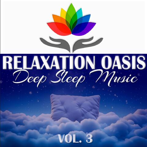 Relaxation Oasis: Deep Sleep Music, Vol. 3
