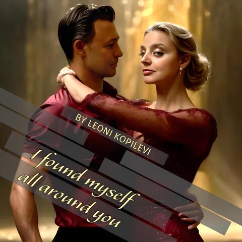 I Found Myself All Around You