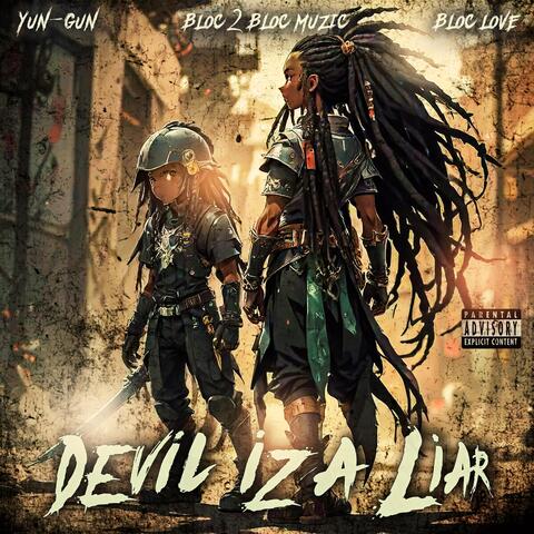 Devil Iz a Liar (feat. Bloc Love)