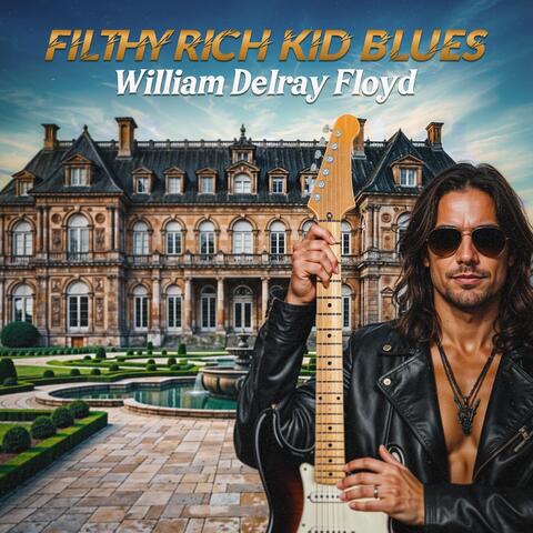 Filthy Rich Kid Blues