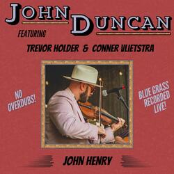John Henry (Live) [feat. Conner Vlietstra & Trevor Holder]