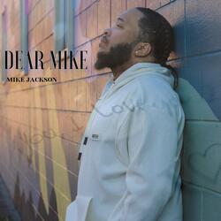 Dear Mike