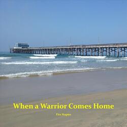 When a Warrior Comes Home
