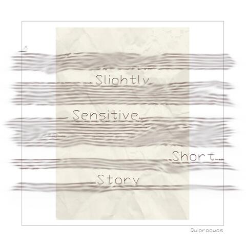 A Slightly Sensitive Short Story