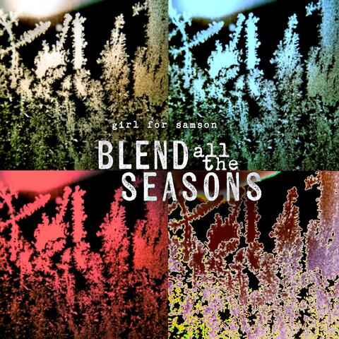 Blend All the Seasons