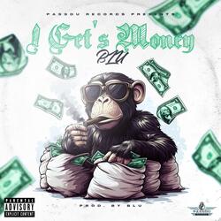 I Get's Money