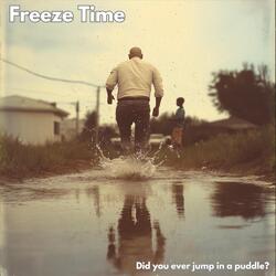Did You Ever Jump in a Puddle?