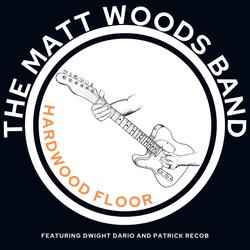 Hardwood Floor (feat. Dwight Dario & Patrick Recob)