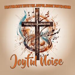 Joyful Noise