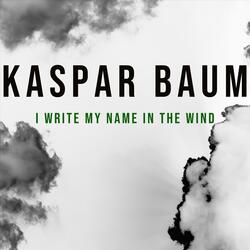 I Write My Name in the Wind