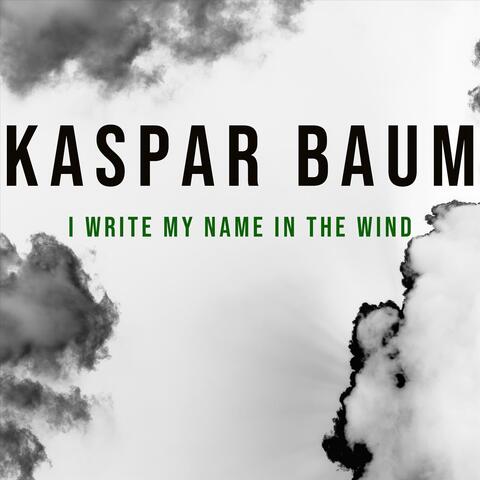 I Write My Name in the Wind